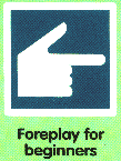 Foreplay for beginners