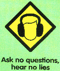 Ask no questions, hear no lies