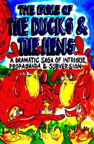 The front cover of The Fable of the Ducks and the Hens comic book. Text by George Lincoln Rockwell.