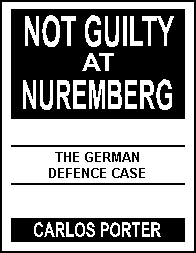 The front cover of Not Guilty at Nuremberg by Carlos Porter