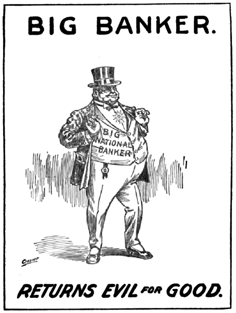 The big banker returns evil for good