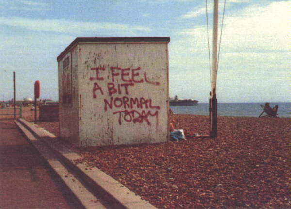 I feel a bit normal today